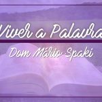 Reflexões sobre o Evangelho de João 13,21-38 com Dom Mário Spaki
