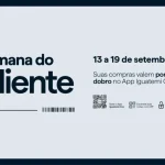 Iguatemi Brasília Lança Semana do Cliente com Ofertas Imperdíveis e Pontos em Dobro